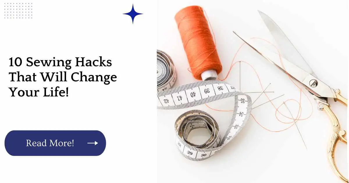10 Sewing Hacks That Will Change Your Life!