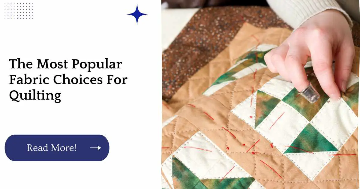 The Most Popular Fabric Choices For Quilting