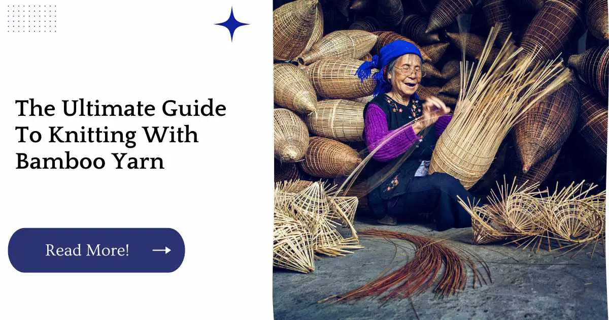 The Ultimate Guide To Knitting With Bamboo Yarn